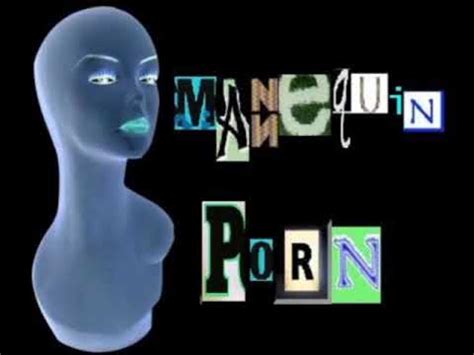 Free Mannequin Porn Videos